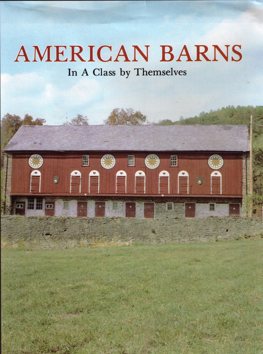 American Barns: In a Class by Themselves by Stanley Schuler (Author