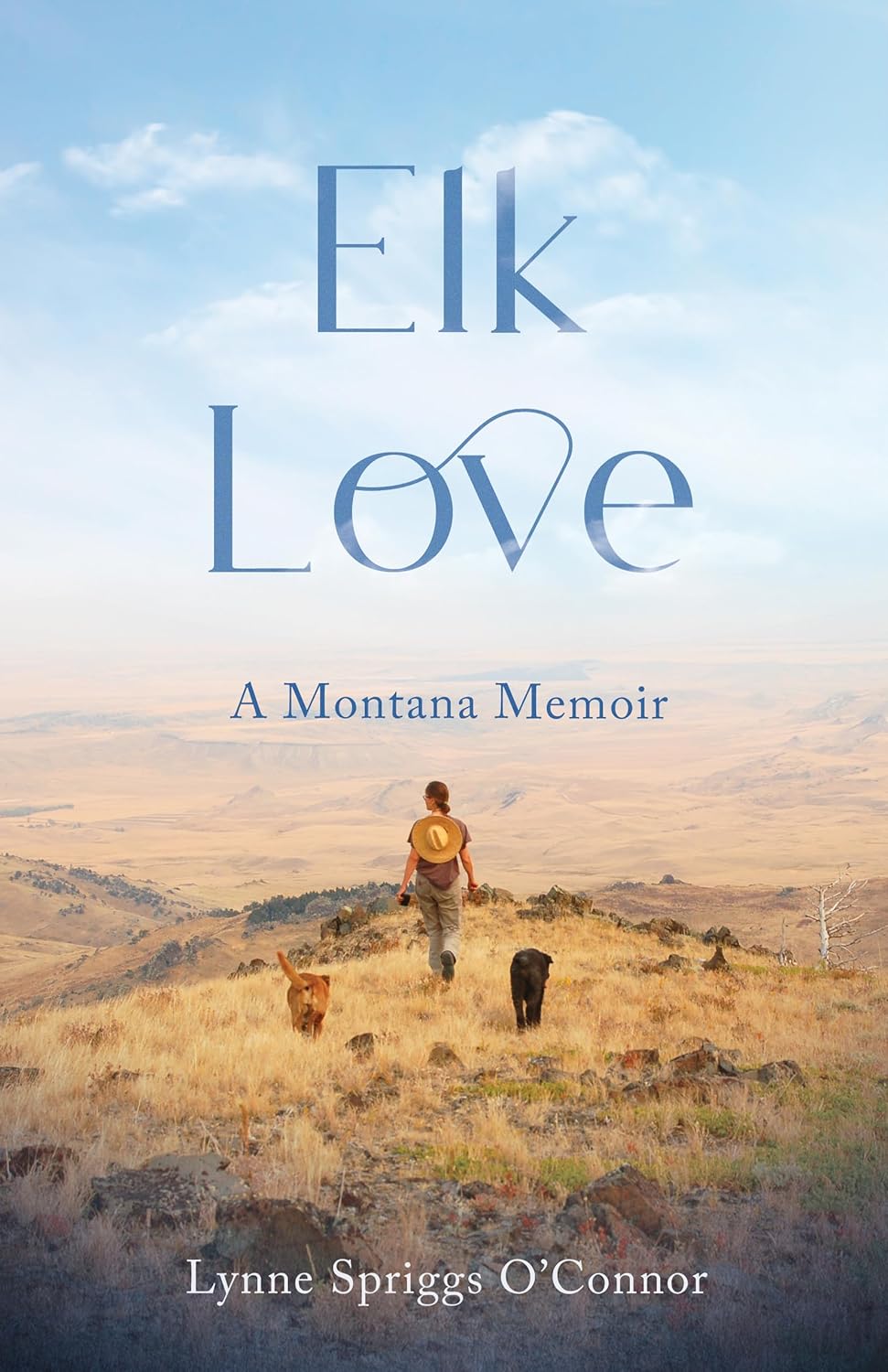 Elk Love: A Montana Memoir by Lynne Spriggs O'Connor