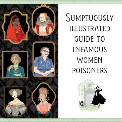 The League of Lady Poisoners: Illustrated True Stories of Dangerous Women by Lisa Perrin