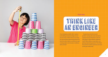 Awesome Engineering Activities for Kids: 50+ Exciting Steam Projects to Design and Build by Christina Schul