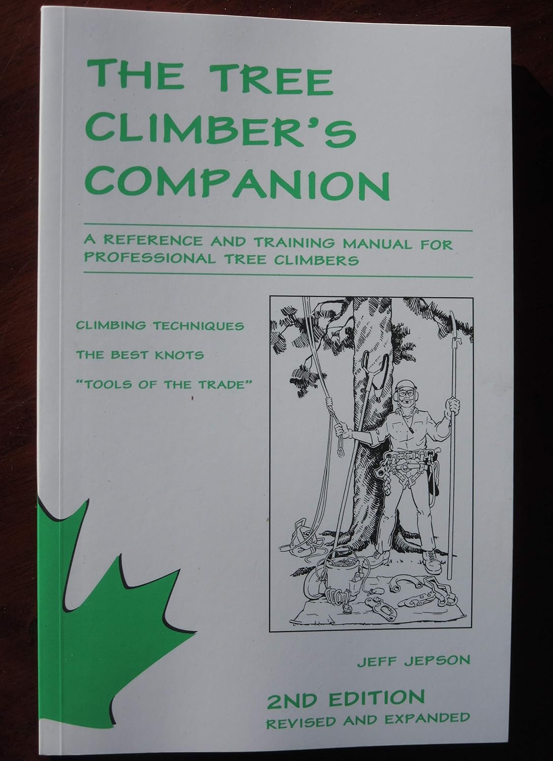 The Tree Climber's Companion: A Reference and Training Manual for Professional Tree Climbers