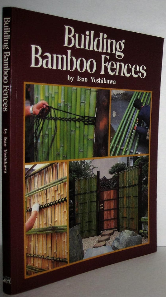 Building Bamboo Fences by Isao Yoshikawa (Author)