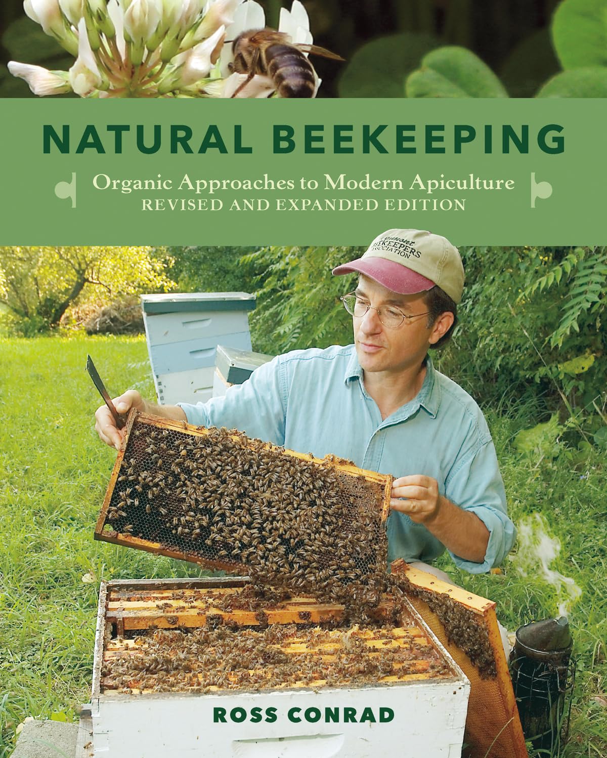 Natural Beekeeping: Organic Approaches to Modern Apiculture, 2nd Edition by Ross Conrad