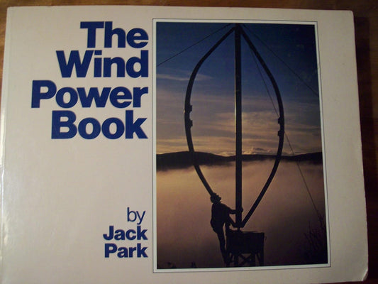 The Wind Power Book Paperback by Jack Park (Author)