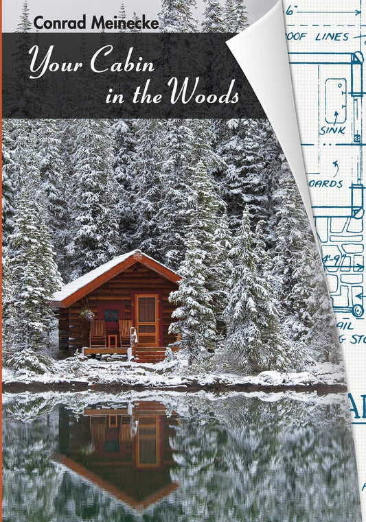 Your Cabin in the Woods by Conrad Meinecke