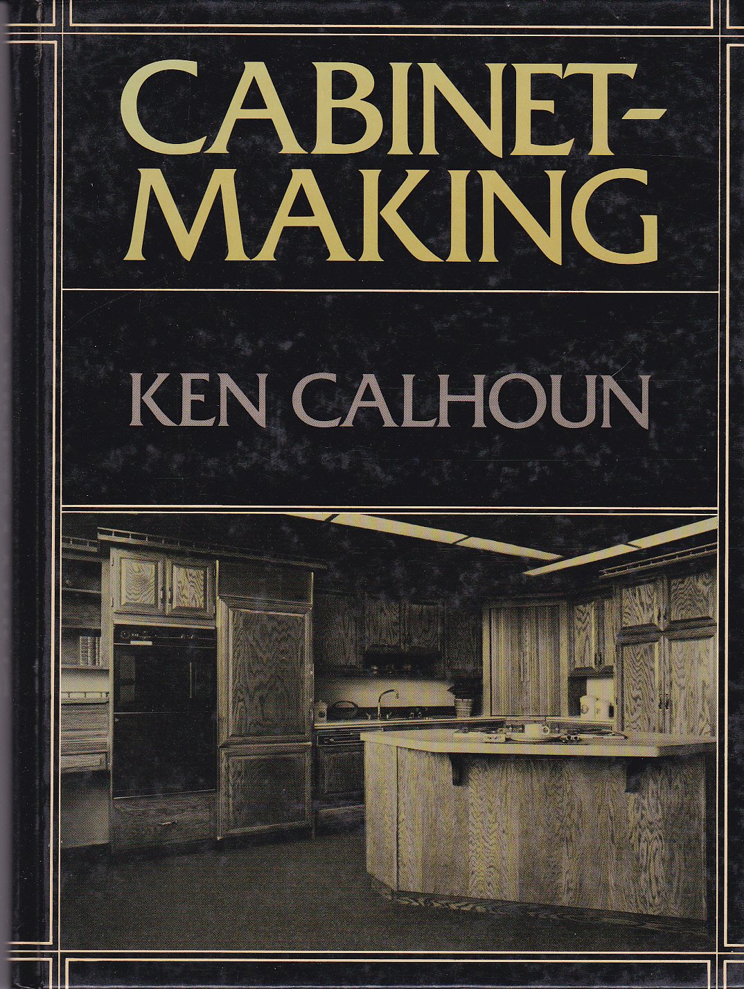 Cabinetmaking by Ken Calhoun