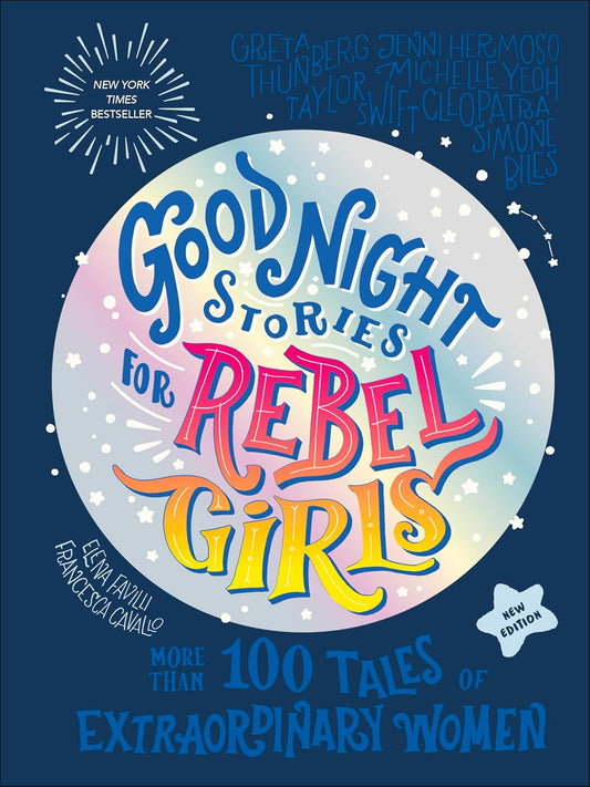 Good Night Stories for Rebel Girls (New Edition): 100+ Tales of Extraordinary Women by Rebel Girl