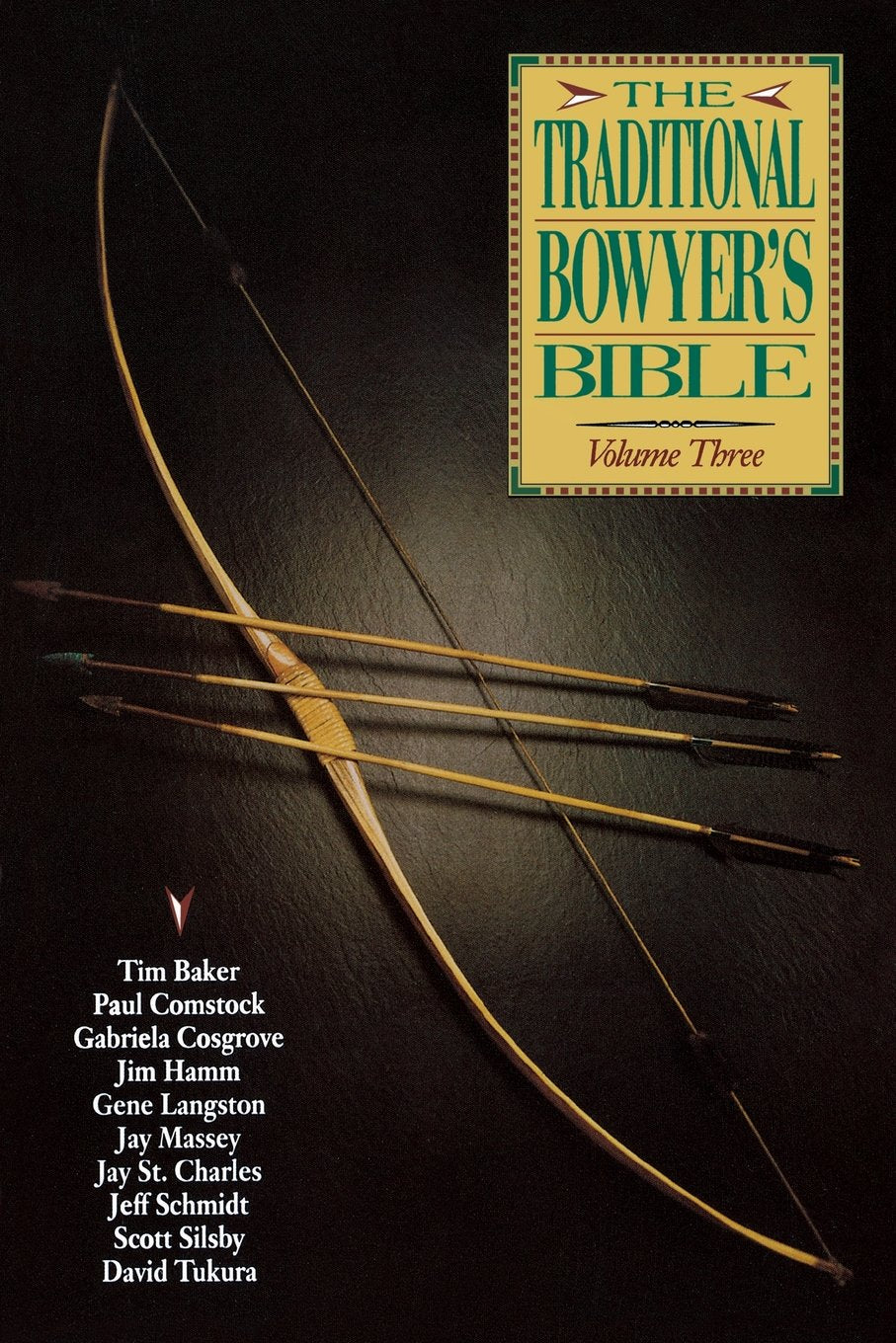 The Traditional Bowyer's Bible: Volume Three