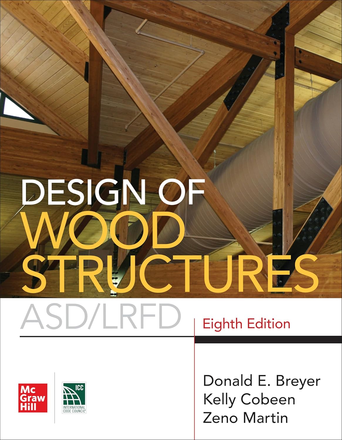 Design of Wood Structures- Asd/Lrfd (8TH ed.) by Donald Breyer, Kelly Cobeen, Zeno Martin