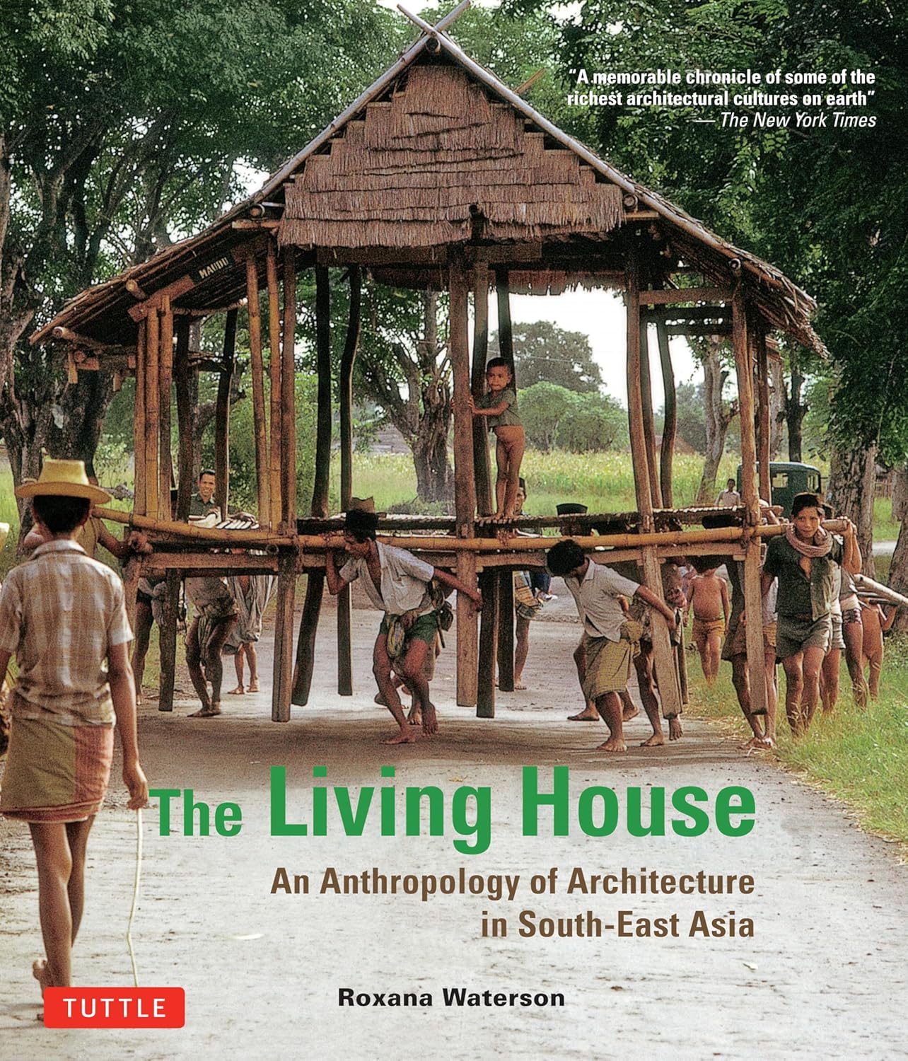 Living House: An Anthropology of Architecture in South-East Asia by Waterson, Roxana (Author)