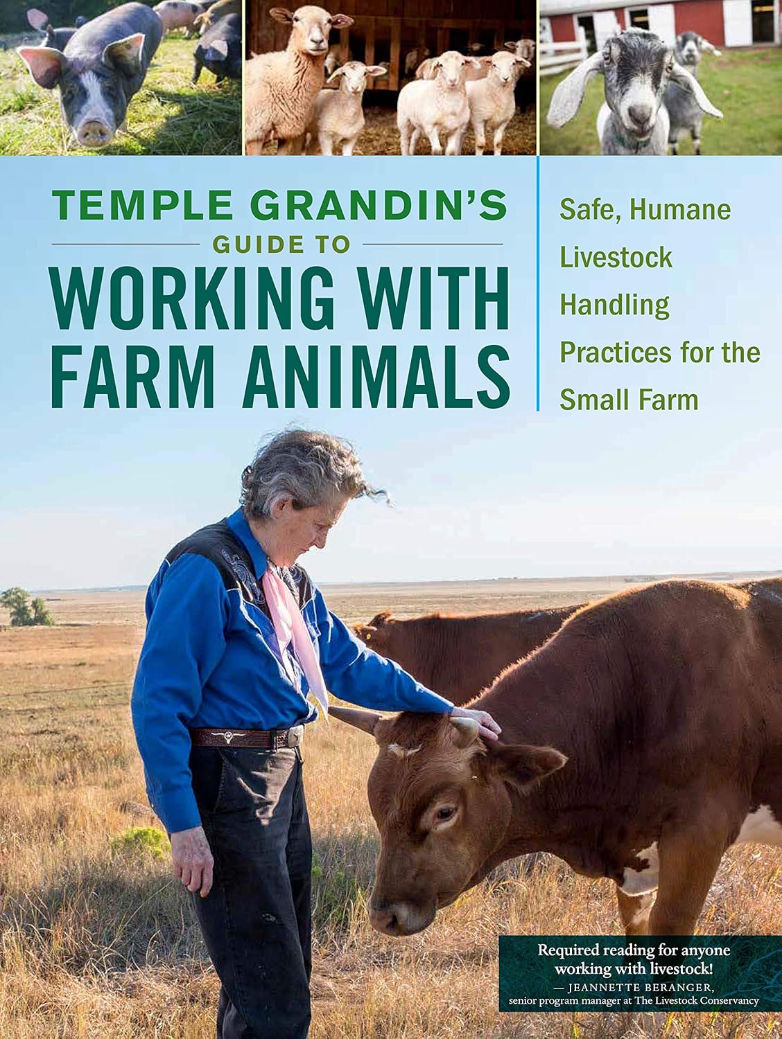 Temple Grandin's Guide to Working with Farm Animals: Safe, Humane Livestock Handling Practices for the Small Farm by Temple Grandin