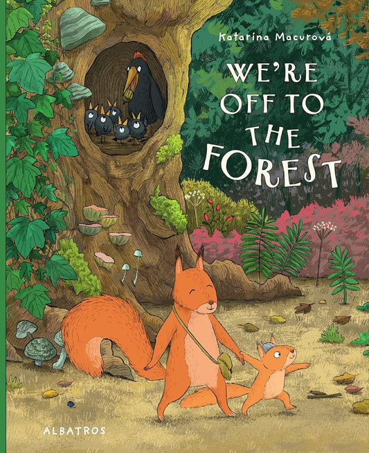 We're Off to the Forest by Katarina Macurova (Author, Illustrator)