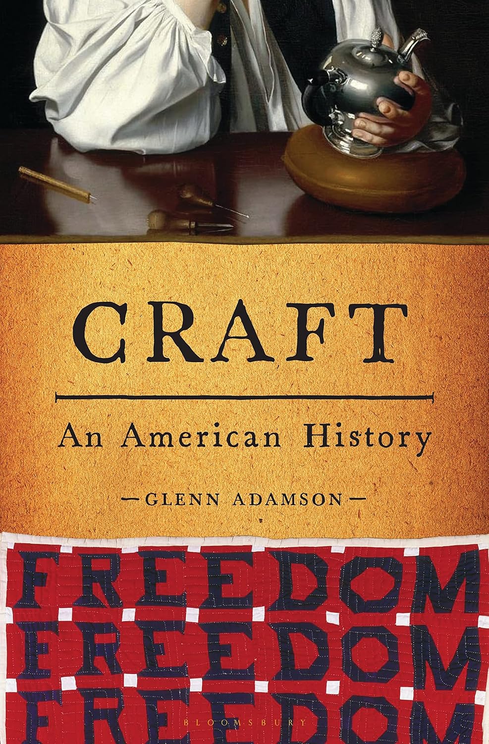 Craft: An American History by Glenn Adamson, hardcover