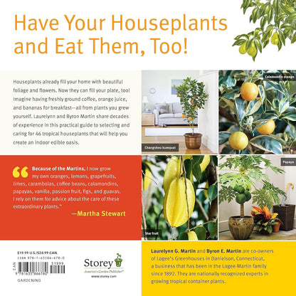 Edible Houseplants: Grow Your Own Citrus, Coffee, Vanilla, and 43 Other Tasty Tropical Plants by Laurelynn G. and Byron E. Martin