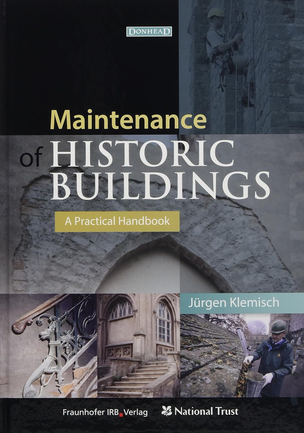 Maintenance of Historic Buildings: A Practical Handbook by Jürgen Klemisch