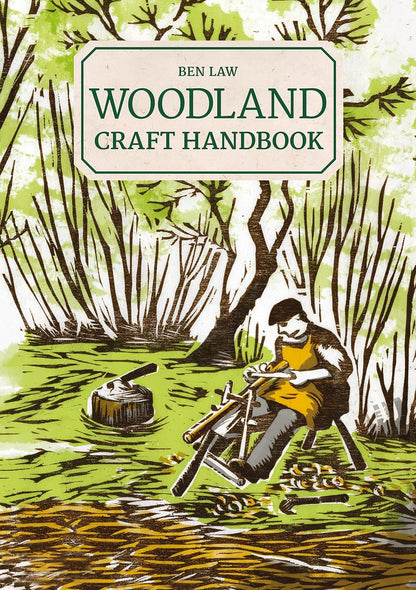 Woodland Craft Handbook by Ben Law