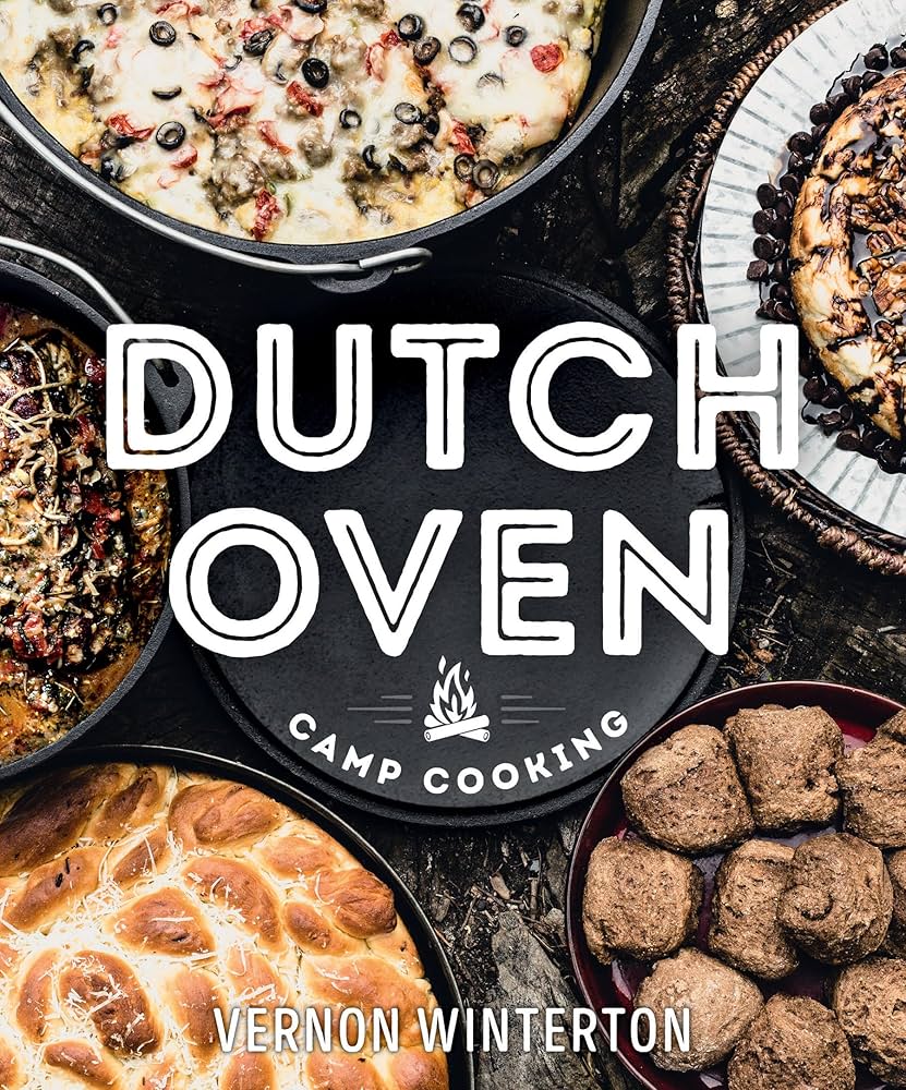 Dutch Oven Camp Cooking Contributor(s): Winterton, Vernon (Author)