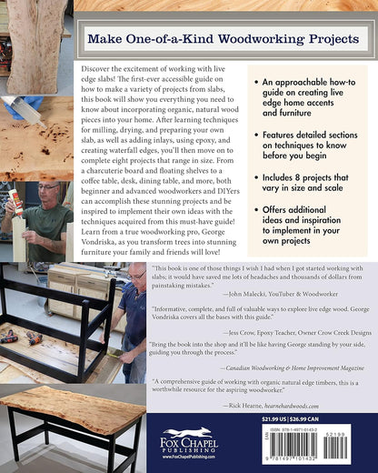 Woodworker's Guide to Live Edge Slabs: Transforming Trees Into Tables, Benches, Cutting Boards, and More by George Vondriska