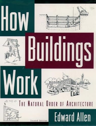 How Buildings Work: The Natural Order of Architecture by Allen, Edward (Author, Illustrator) , Swoboda, David (Illustrator)