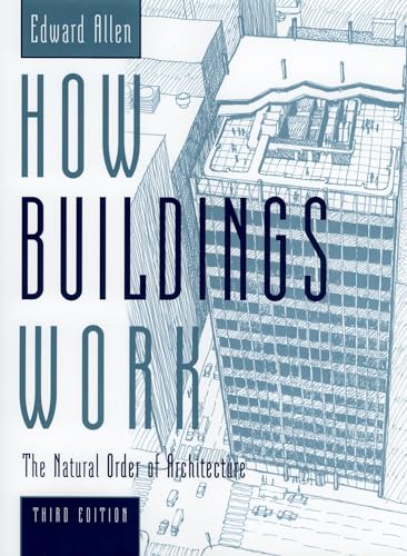 How Buildings Work: The Natural Order of Architecture by Allen, Edward (Author, Illustrator) , Swoboda, David (Illustrator)