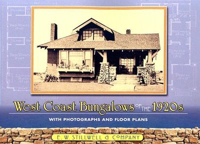 West Coast Bungalows of the 1920s: With Photographs and Floor Plans (Dover Architecture) by E. W. Stillwell & Co.