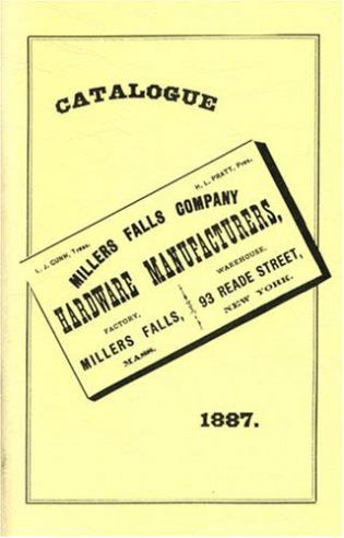 Millers Falls Co. 1887 Catalogue by Emil Pollak (Author), Martyl Pollak (Author)