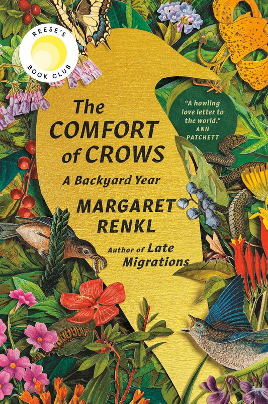 The Comfort of Crows: A Backyard Year by Renkl, Margaret (Author)