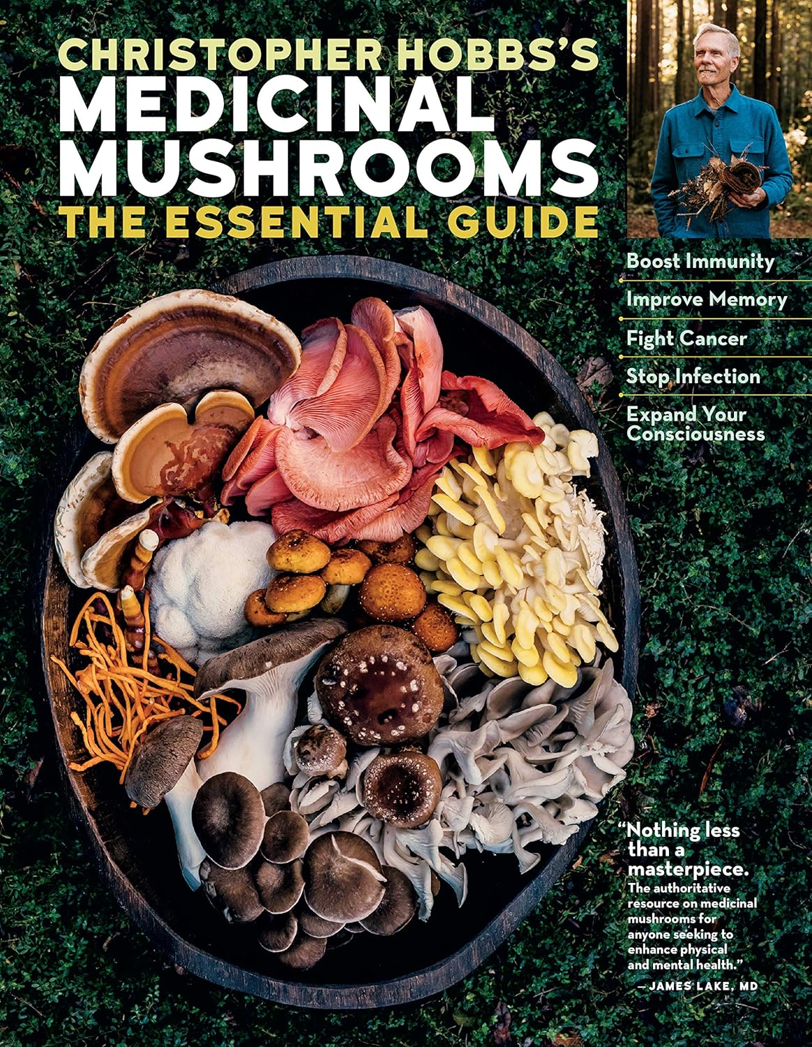 Christopher Hobbs's Medicinal Mushrooms: The Essential Guide: Boost Immunity, Improve Memory, Fight Cancer, Stop Infection, and Expand Your Consciousness by Christopher Hobbs