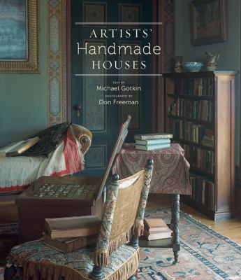 Artists' Handmade Houses by Michael Owen Gotkin (Author), Don Freeman (Photographer)