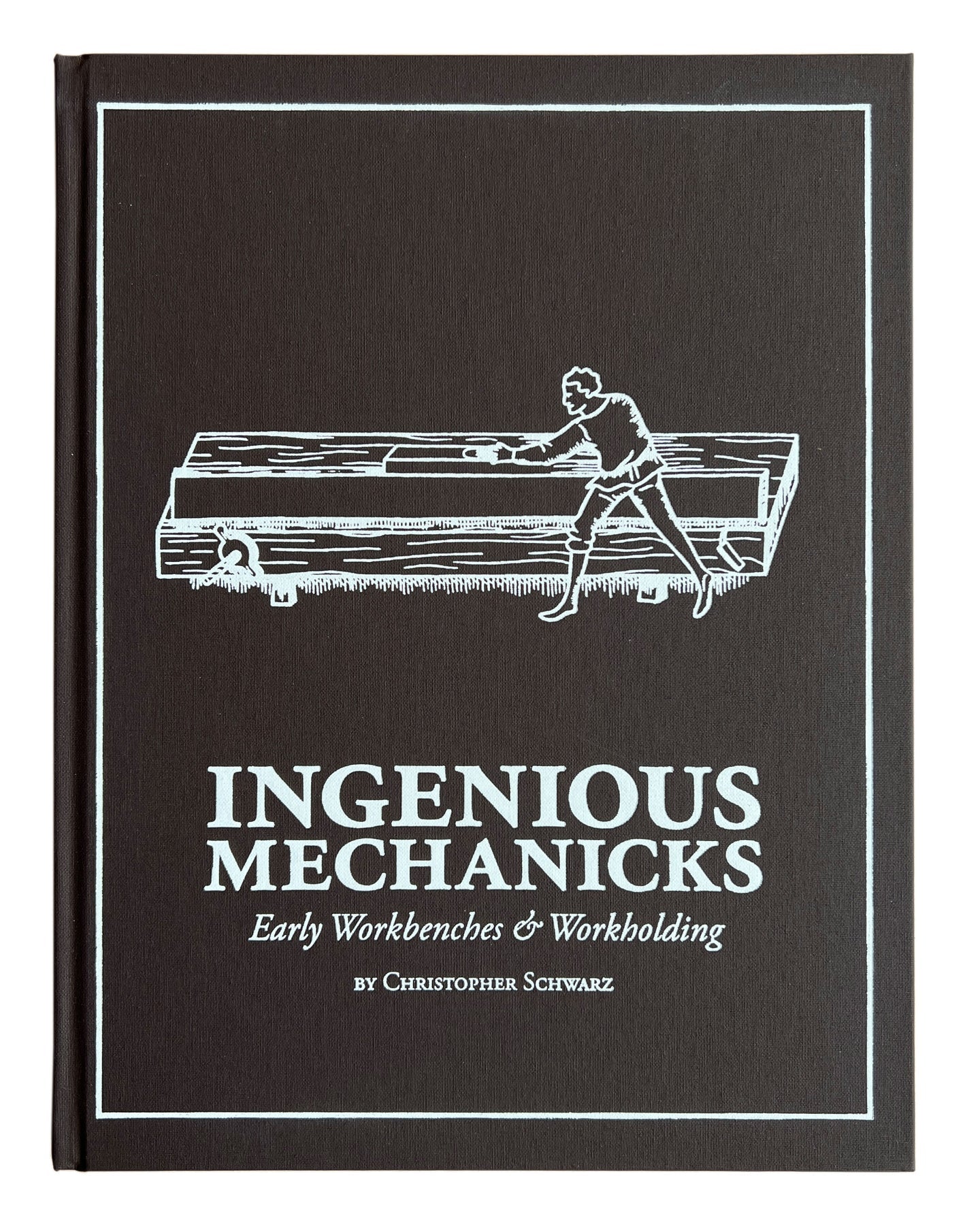 Ingenious Mechanicks (signed by the author) By Christopher Schwarz