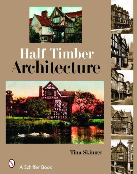 Half-Timber Architecture (1ST ed.) Contributor(s): Skinner, Tina (Author)