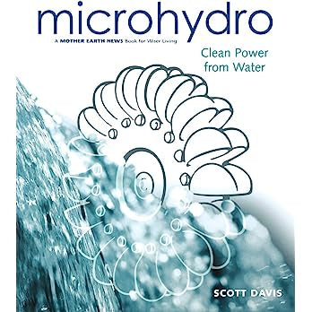 Microhydro: Clean Power from Water