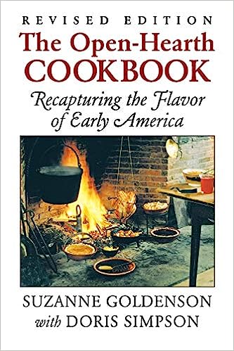 Open-Hearth Cookbook: Recapturing the Flavor of Early America