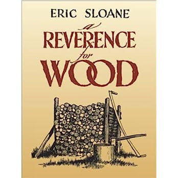 A Reverence for Wood Contributor(s): Sloane, Eric (Author)
