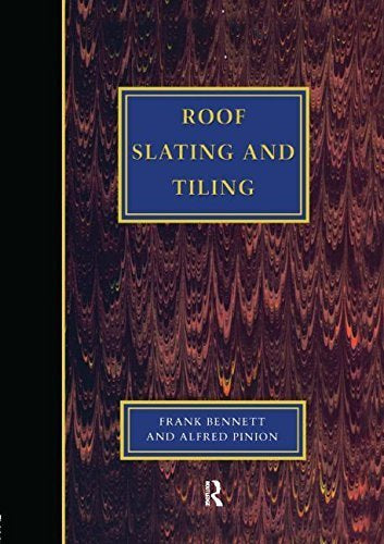 Roof Slating and Tiling (1ST ed.) Contributor(s): Bennett, Frank (Author) , Pinion, Alfred (Author)