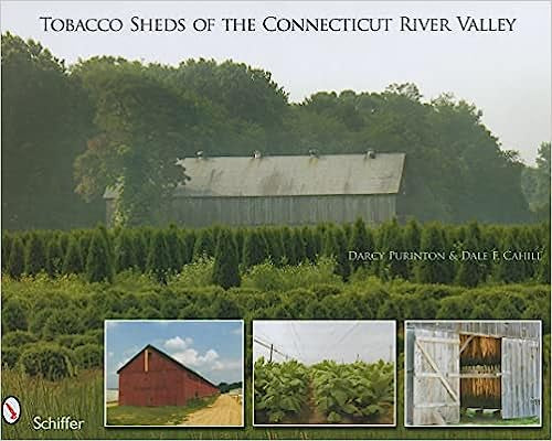 Tobacco Sheds Of the Connecticut River Valley