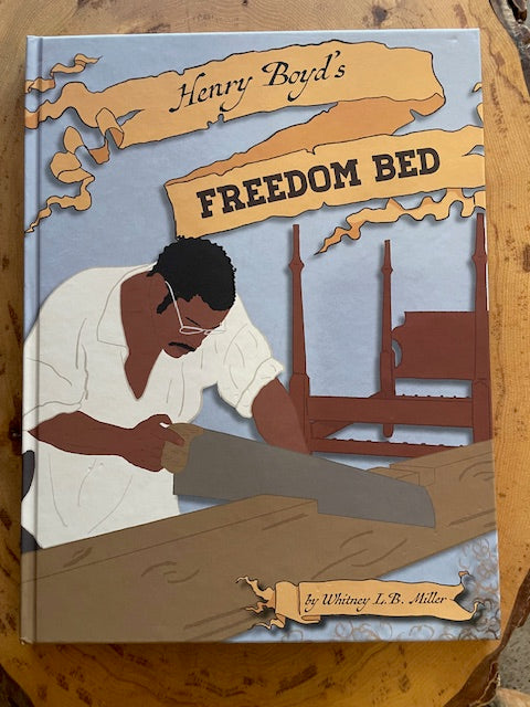 Henry Boyd’s Freedom Bed by Whitney L.B. Miller, A Lost Press book