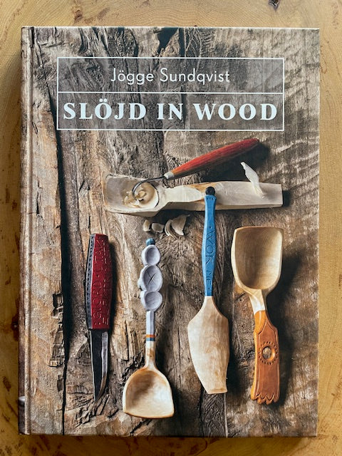 Slöjd in Wood By Jögge Sundqvist, Lost Art Press