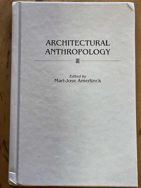 Architectural Anthropology by Mari-Jose Amerlinck (Author)