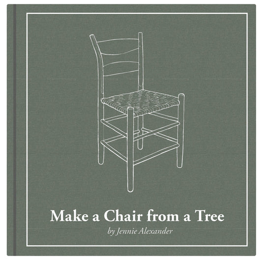 Make a Chair from a Tree by Jennie Alexander (3rd ed.)