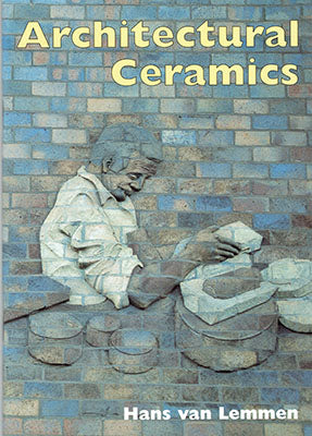 Architectural Ceramics by Hans Van Lemmen (Author)