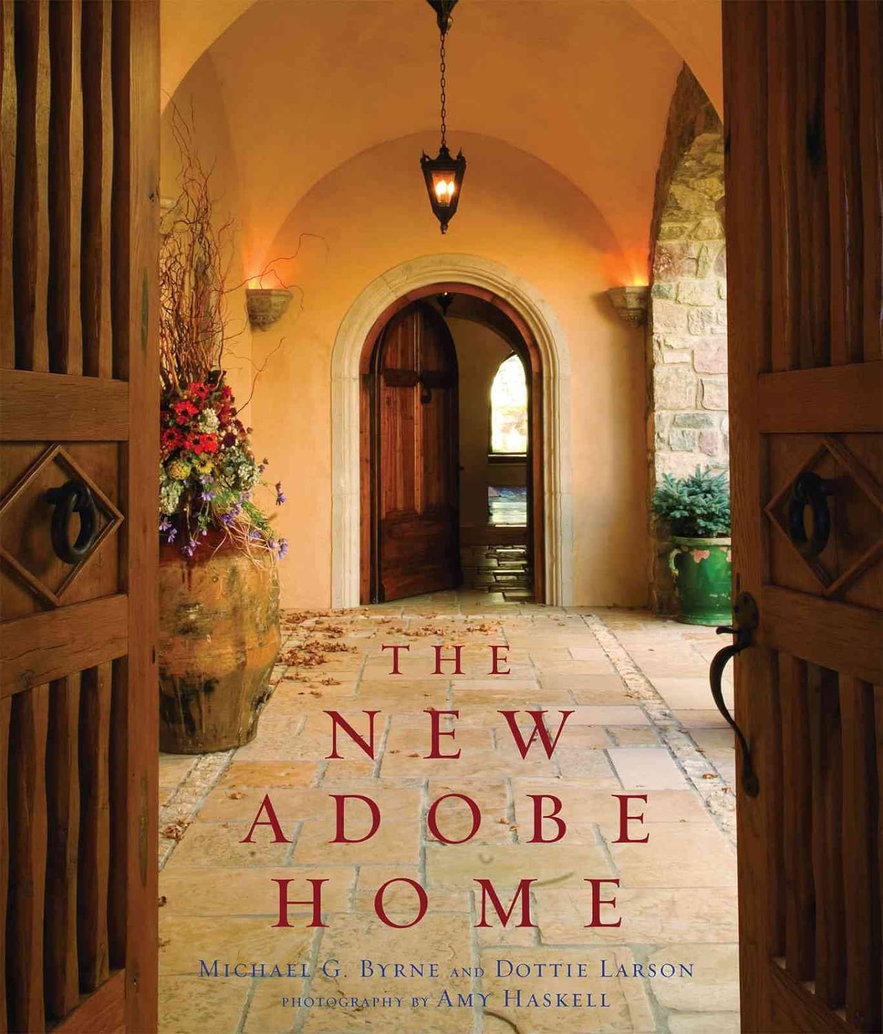The New Adobe Home Hardcover – February 17, 2009 by Michael Byrne (Author), Dottie Larson (Author)