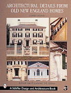 Architectural Details from Old New England Homes by Stanley Schuler