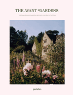 The Avant Gardens: Gardens Beyond Wild Expectations, Visionaries, and Landscape Architecture - Two Rivers Contributor(s): Gestalten (Editor) , Tebbs, John (Editor)