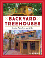 Backyard Treehouses: Building Plans, Tips, and Advice