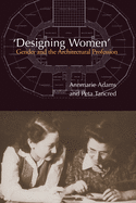 Designing Women: Gender and the Architectural Profession (Heritage)