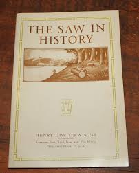 THE SAW IN HISTORY - Henry Disston & Sons