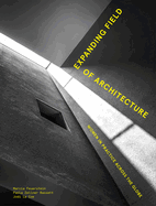 Expanding Field of Architecture: Women in Practice Across the Globe Contributor(s): Feuerstein, Marcia (Author) , Zellner Bassett, Paola (Author) , La Coe, Jodi (Author)