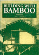 Building with Bamboo: A Handbook (2ND ed.) - Ingram Academic Contributor(s): Janssen, Jules (Author