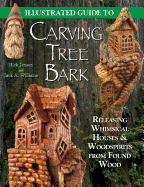 Illustrated Guide to Carving Tree Bark Contributor(s): Williams, Jack A (Author) , Jensen, Rick (Author)